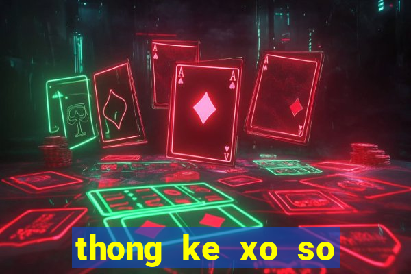 thong ke xo so dong thap