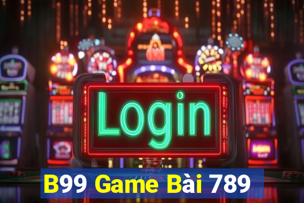 B99 Game Bài 789