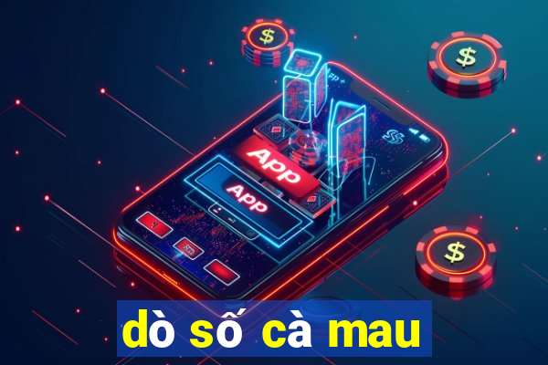 dò số cà mau