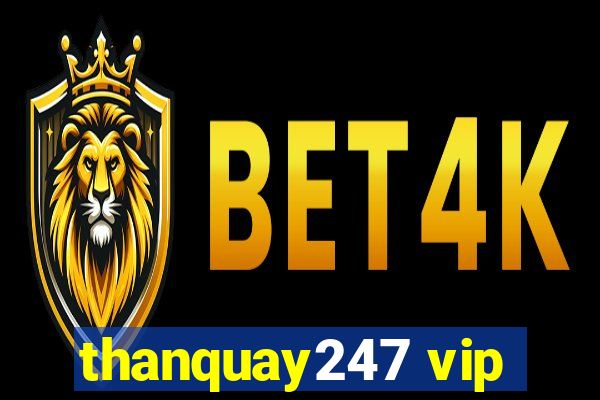 thanquay247 vip