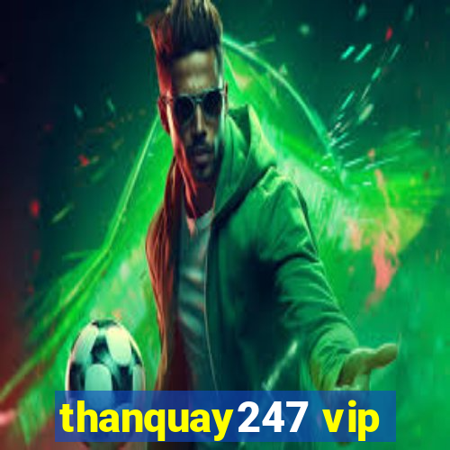 thanquay247 vip