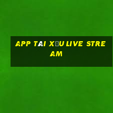 app tài xỉu live stream