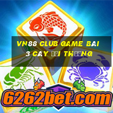 Vn88 Club Game Bài 3 Cây Đổi Thưởng