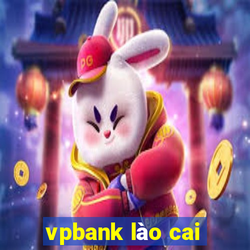 vpbank lào cai