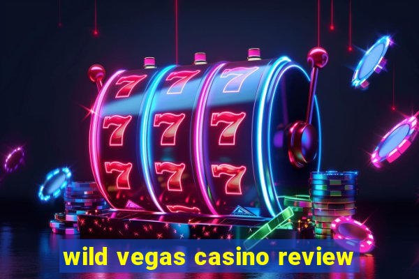 wild vegas casino review