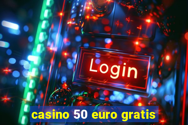 casino 50 euro gratis