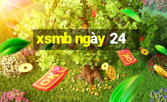 xsmb ngày 24