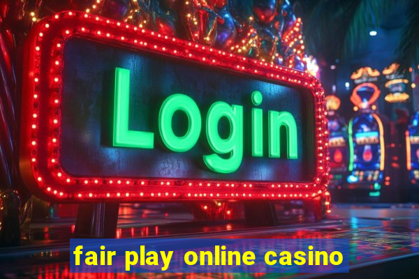 fair play online casino