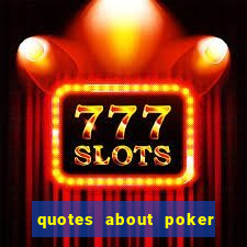 quotes about poker and money