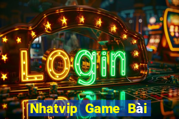 Nhatvip Game Bài Online Uy Tín