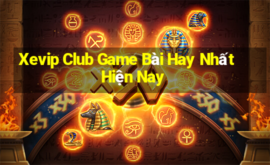 Xevip Club Game Bài Hay Nhất Hiện Nay