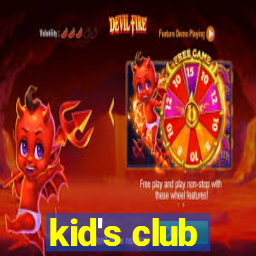 kid's club