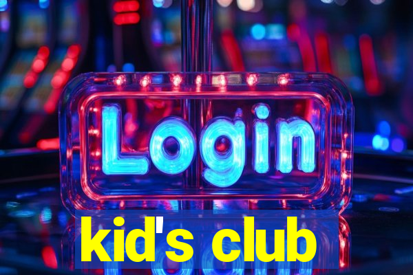 kid's club