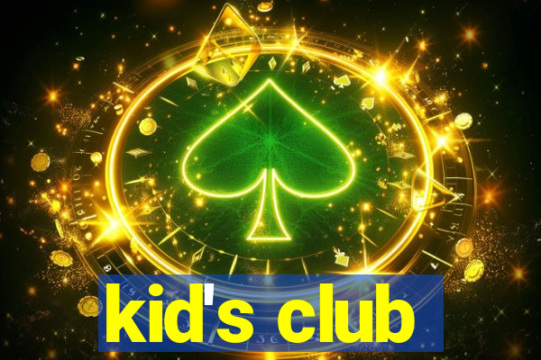 kid's club