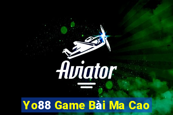 Yo88 Game Bài Ma Cao