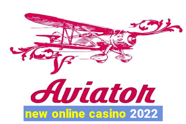 new online casino 2022