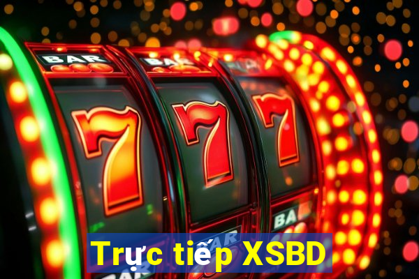 Trực tiếp XSBD