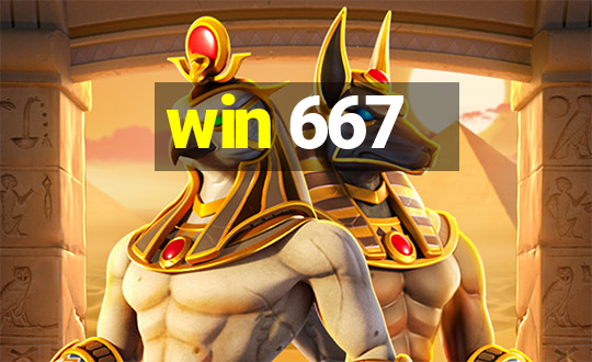 win 667