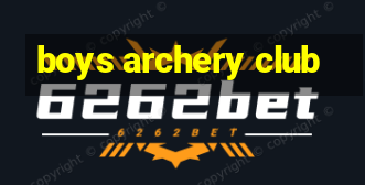 boys archery club