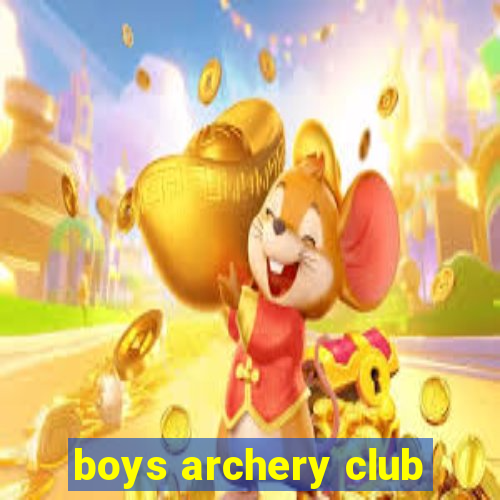 boys archery club