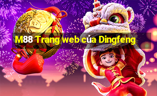 M88 Trang web của Dingfeng