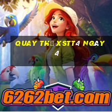 Quay thử XSTT4 ngày 4