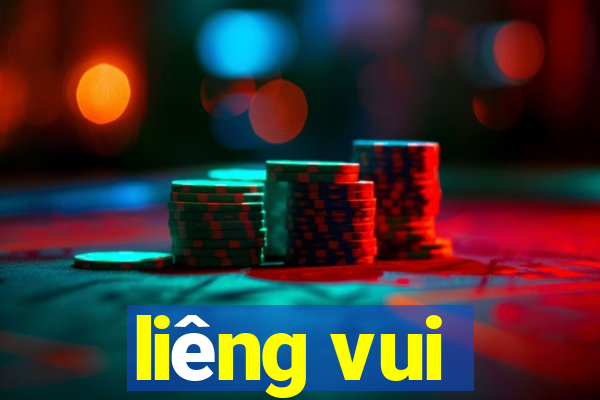 liêng vui