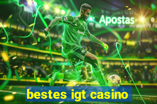 bestes igt casino