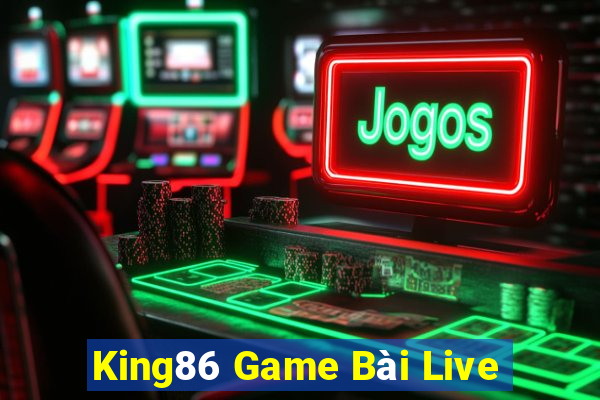 King86 Game Bài Live