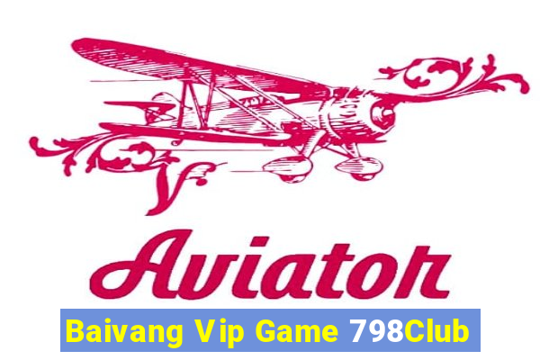 Baivang Vip Game 798Club