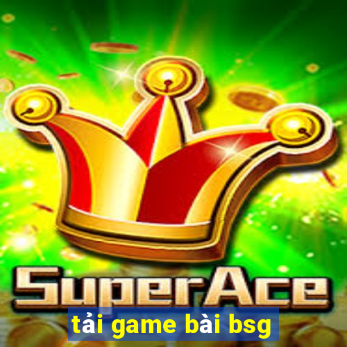 tải game bài bsg