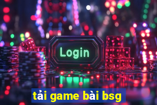 tải game bài bsg