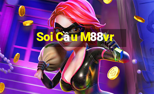 Soi Cầu M88vr