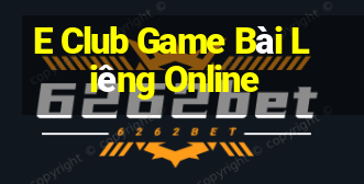 E Club Game Bài Liêng Online