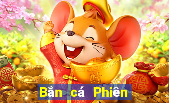 Bắn cá Phiên bản máy tính