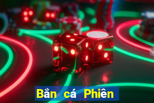 Bắn cá Phiên bản máy tính