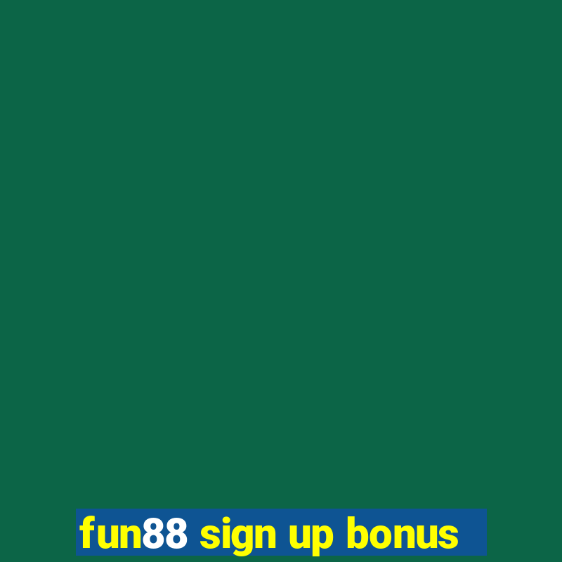 fun88 sign up bonus