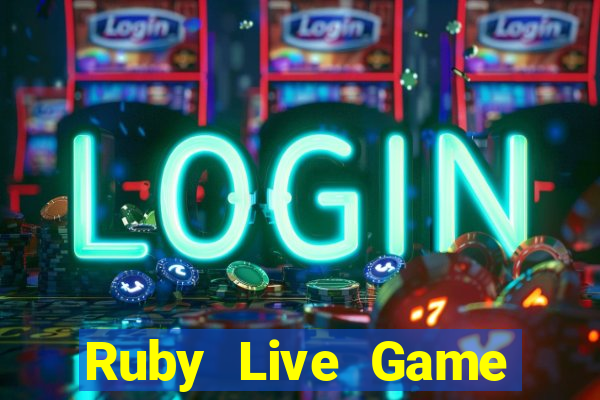 Ruby Live Game Đánh Bài Ăn Tiền Uy Tín