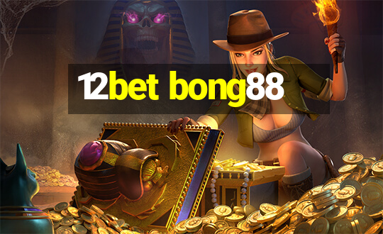 12bet bong88