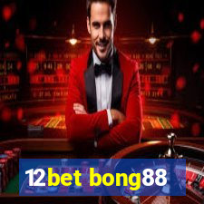 12bet bong88