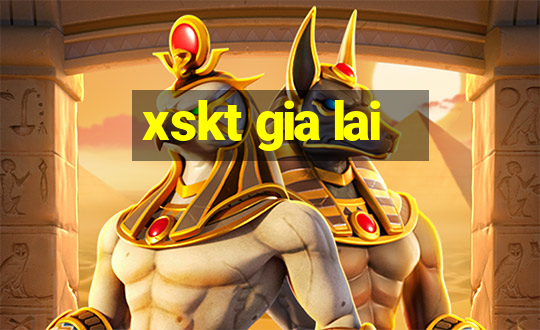 xskt gia lai