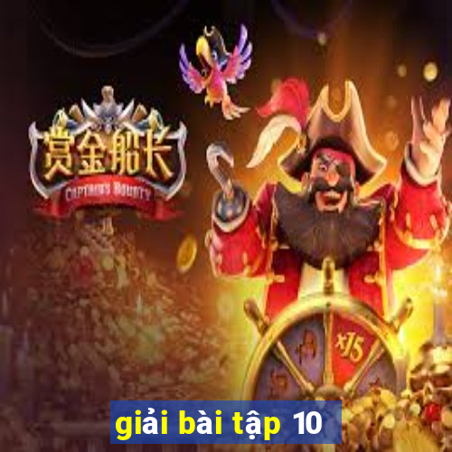 giải bài tập 10