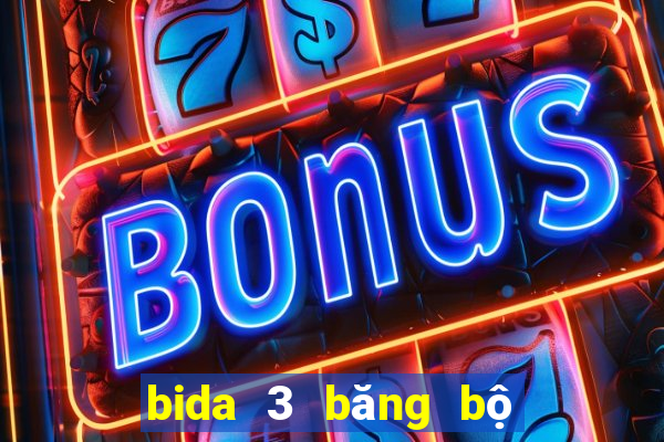 bida 3 băng bộ không áp phê