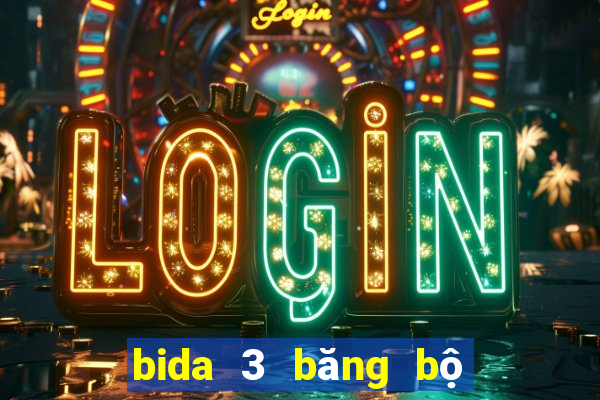 bida 3 băng bộ không áp phê