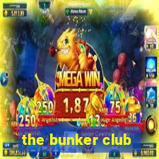 the bunker club