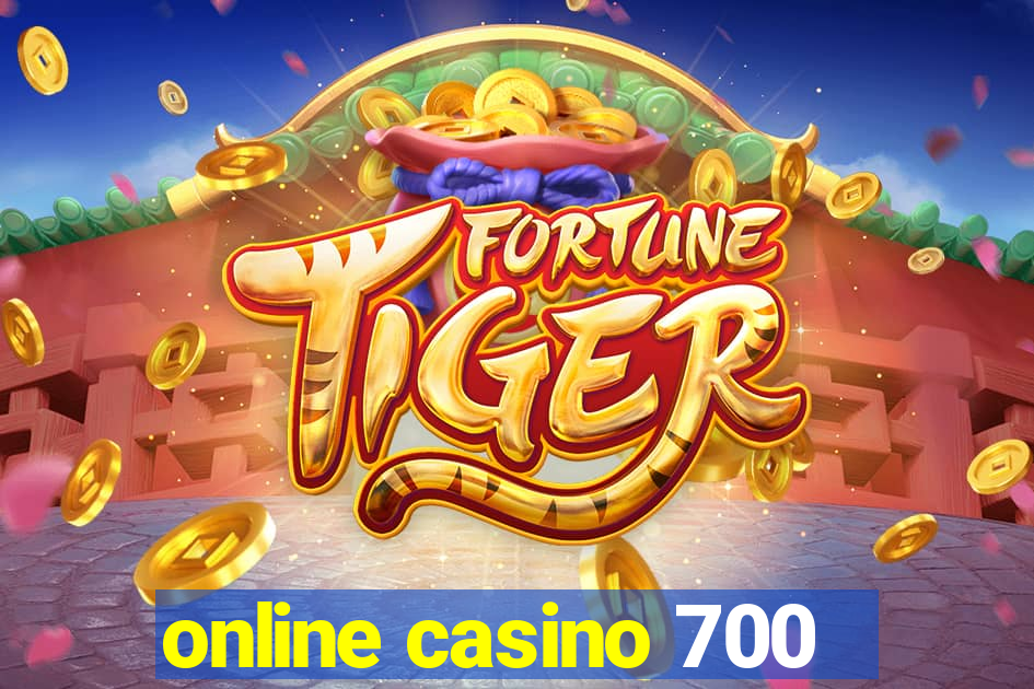 online casino 700