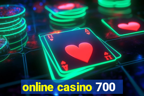 online casino 700