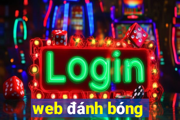 web đánh bóng