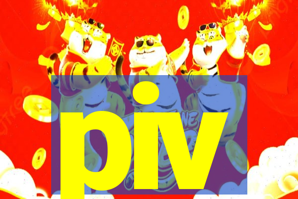 piv