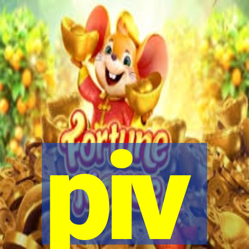 piv